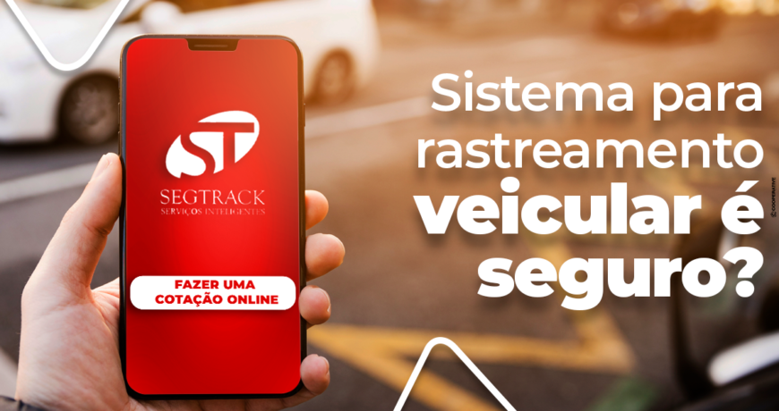 Veicular Sistema para rastreamento veicular é seguro? – Segtrack